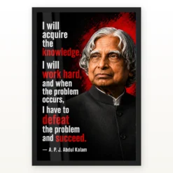 APJ Abdul Kalam Defeat the Problem Succeed Quote Frame showing a high-contrast black-and-red manifesto poster about knowledge, hard work and defeating problems – Black Frame Main View
