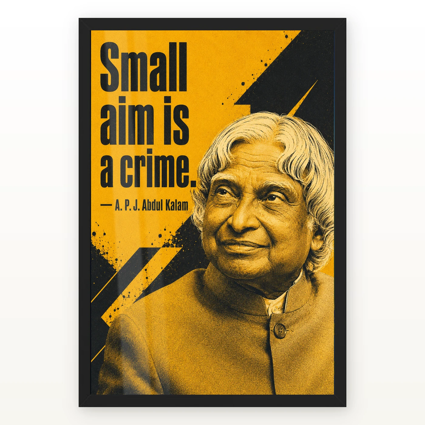 APJ Abdul Kalam Small Aim Is a Crime Quote Photo Frame – premium framed wall art by GiftKida APJ Abdul Kalam Small Aim Is a Crime Quote Photo Frame – premium framed wall art by GiftKida
