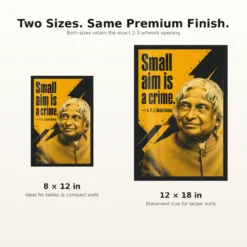 APJ Abdul Kalam Small Aim Is a Crime Quote Photo Frame 17 APJ Abdul Kalam Small Aim Is a Crime Quote Photo Frame showing a mustard-and-charcoal screen-print portrait with the quote Small aim is a crime – 8×12 and 12×18 Inch Size Guide