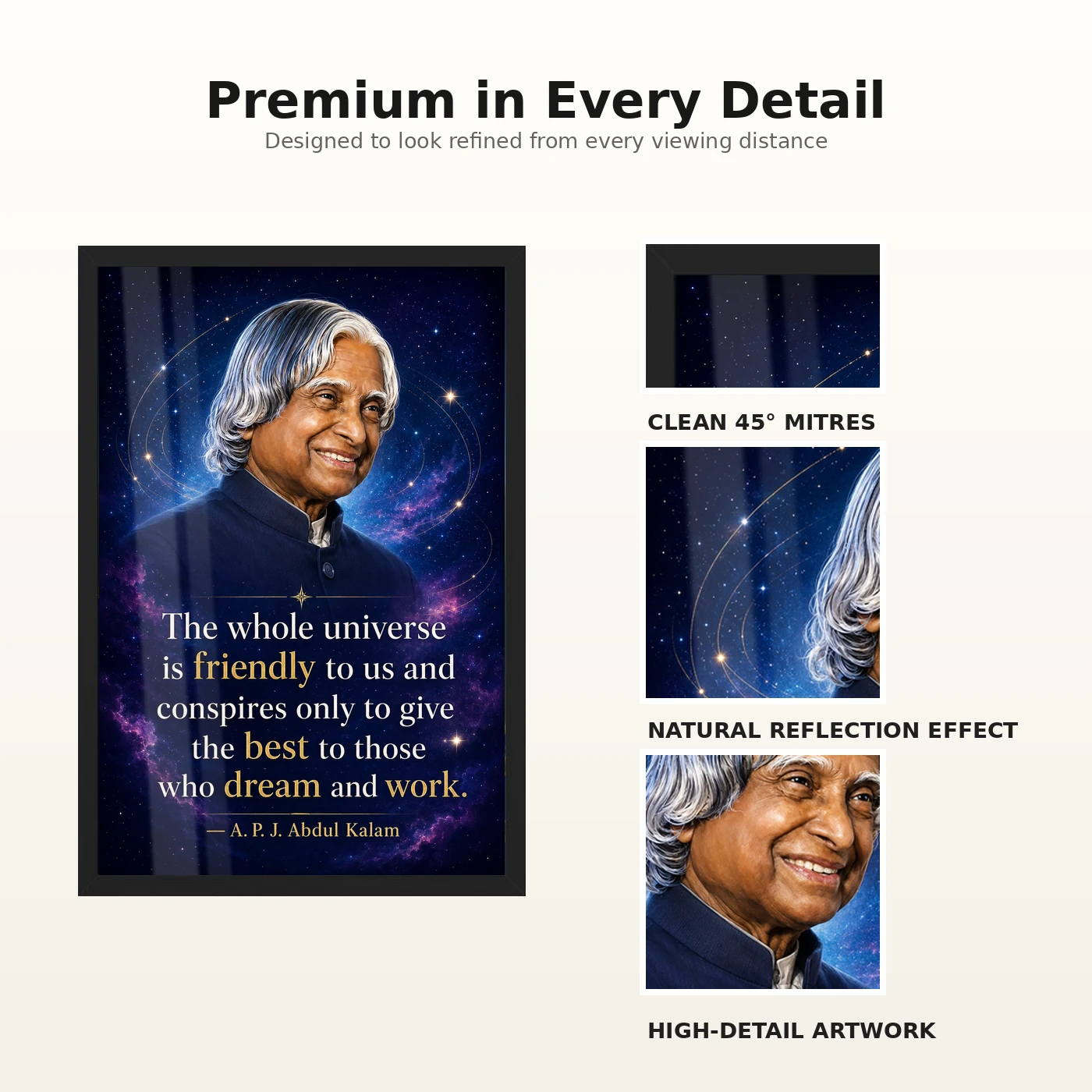 APJ Abdul Kalam Universe Dream and Work Quote Frame 9 APJ Abdul Kalam Universe Dream and Work Quote Frame showing a cosmic portrait poster about the universe supporting those who dream and work – Frame and Print Detail View